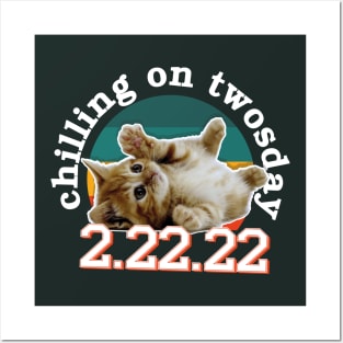 Chilling on twosday / 22222 / pet lover gift idea Posters and Art